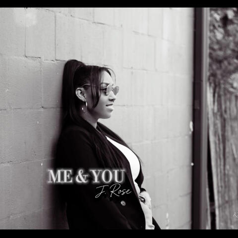 Me & You