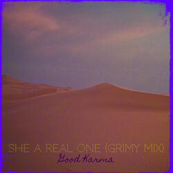 She a Real One (Grimy Mix)