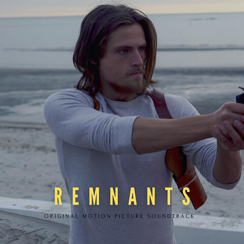 Remnants (Original Motion Picture Soundtrack)