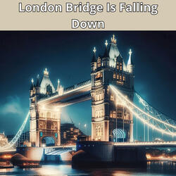 London Bridge Is Falling Down