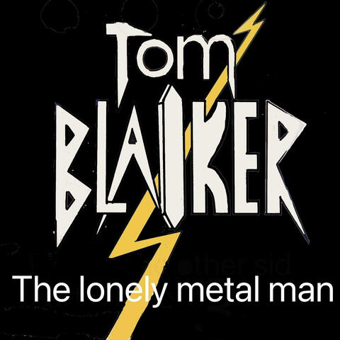 The Lonely Metal Man