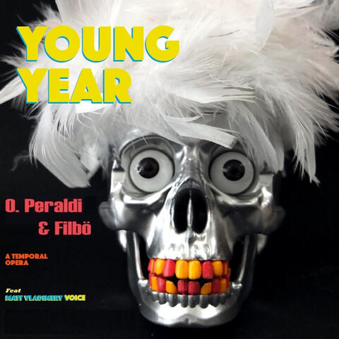 Young Year (A Temporal Opera)