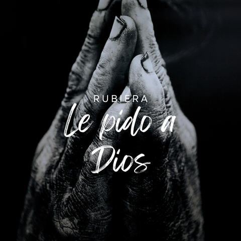 Le Pido a Dios