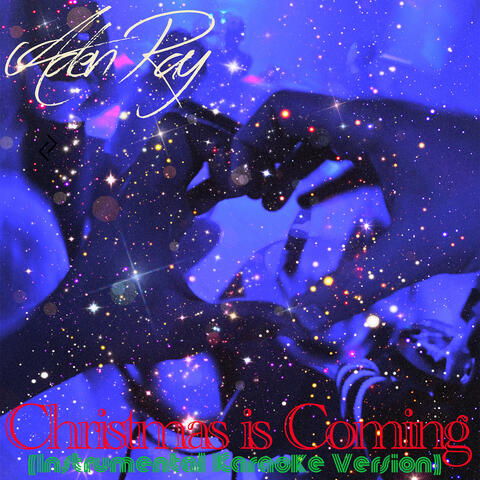Christmas Is Coming (Instrumental Karaoke Version)