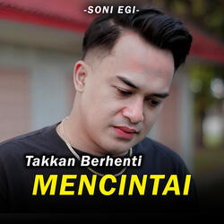Takkan Berhenti Mencintai