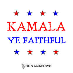 Kamala Ye Faithful