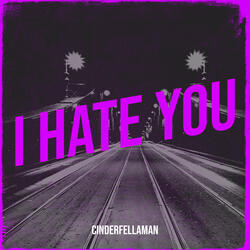 I Hate You