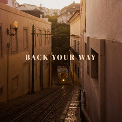 Back Your Way