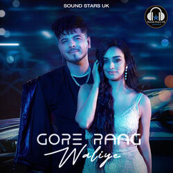 Gore Rang Waliye