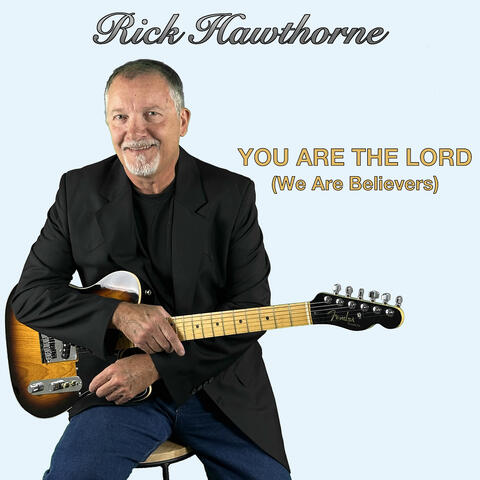 You Are the Lord (We Are Believers)