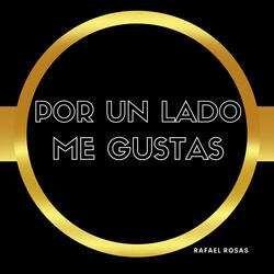 Por Un Lado Me Gustas