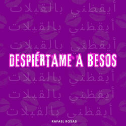 Despiértame a Besos