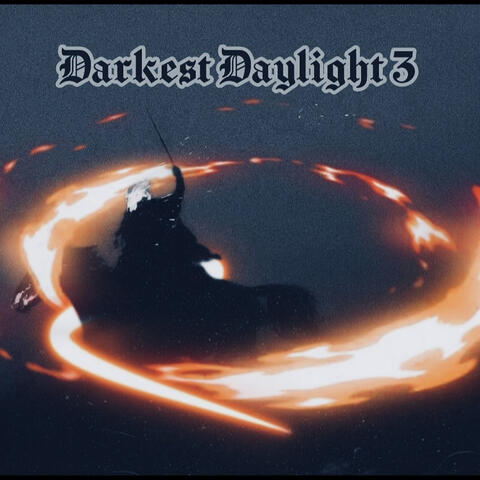 Darkest Daylight 3