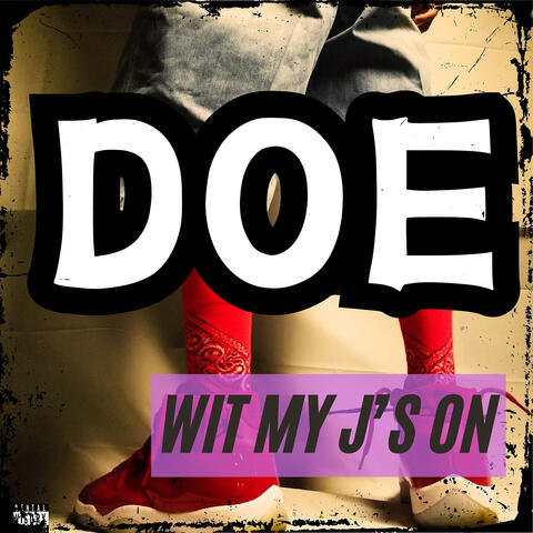 Wit My J's On