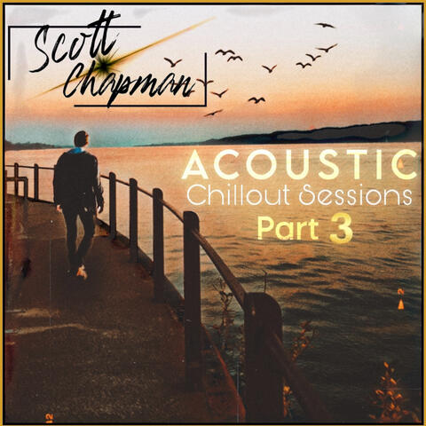 Acoustic Chillout Sessions, Pt. 3