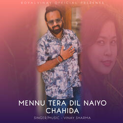 Mennu Tera Dil Naiyo Chahida