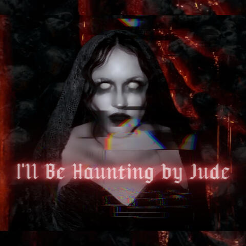 I'll Be Haunting