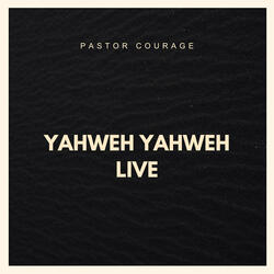 Yahweh Yahweh Live
