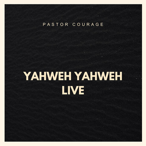 Yahweh Yahweh Live