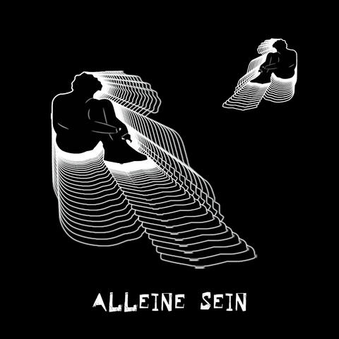 Alleine Sein