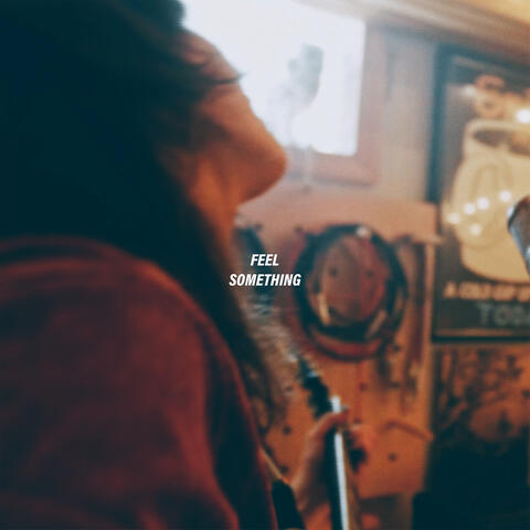 Feel Something