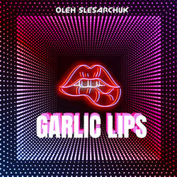 Garlic Lips