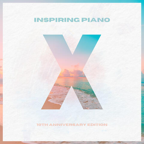 Inspiring Piano (10th Anniversary Edition)