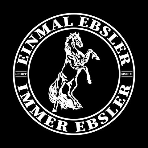 Einmal Ebsler Immer Ebsler