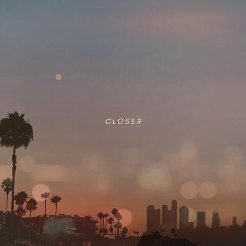 Closer