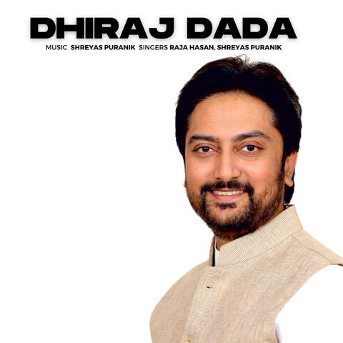 Dhiraj Dada