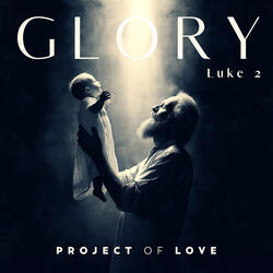 Luke 2 - Glory