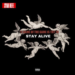 The Name of the Game Is Try to Stay Alive