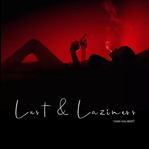 Lust & Laziness