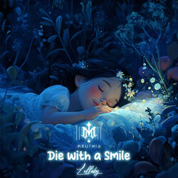 Die with a Smile Lullaby