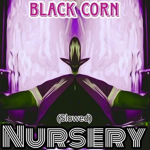 Nursery (Slowed)