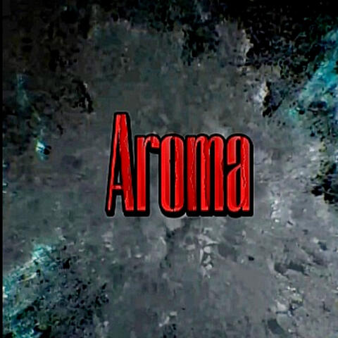 Aroma