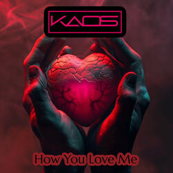 How You Love Me