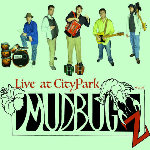 Mudbugz (Live at CityPark 9-2-06)