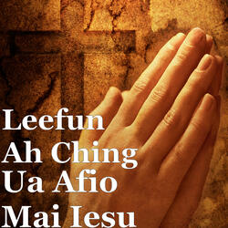 Ua Afio Mai Iesu