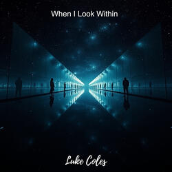 When I Look Within