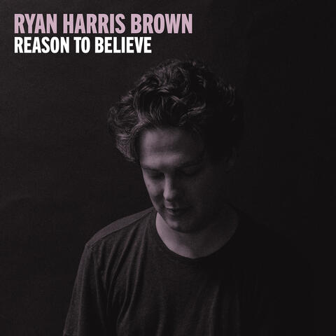 Reason to Believe