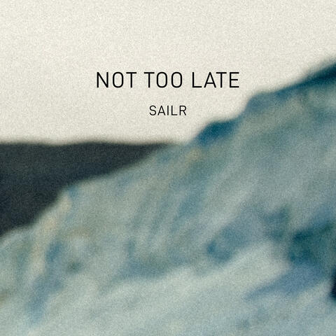 Not Too Late