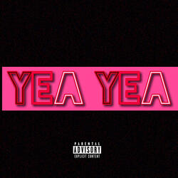 Yea Yea