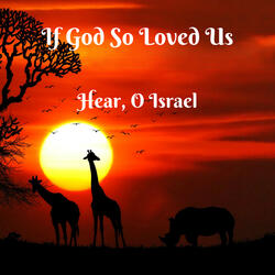 If God so Loved Us
