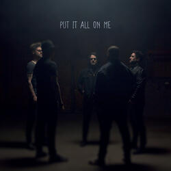 Put It All on Me