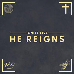 He Reigns (Live)