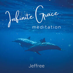 Infinite Grace Meditation