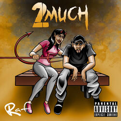 2 Much