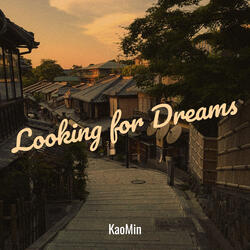Looking for Dreams