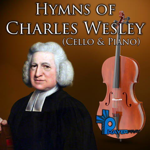 Hymns of Charles Wesley (Cello & Piano)